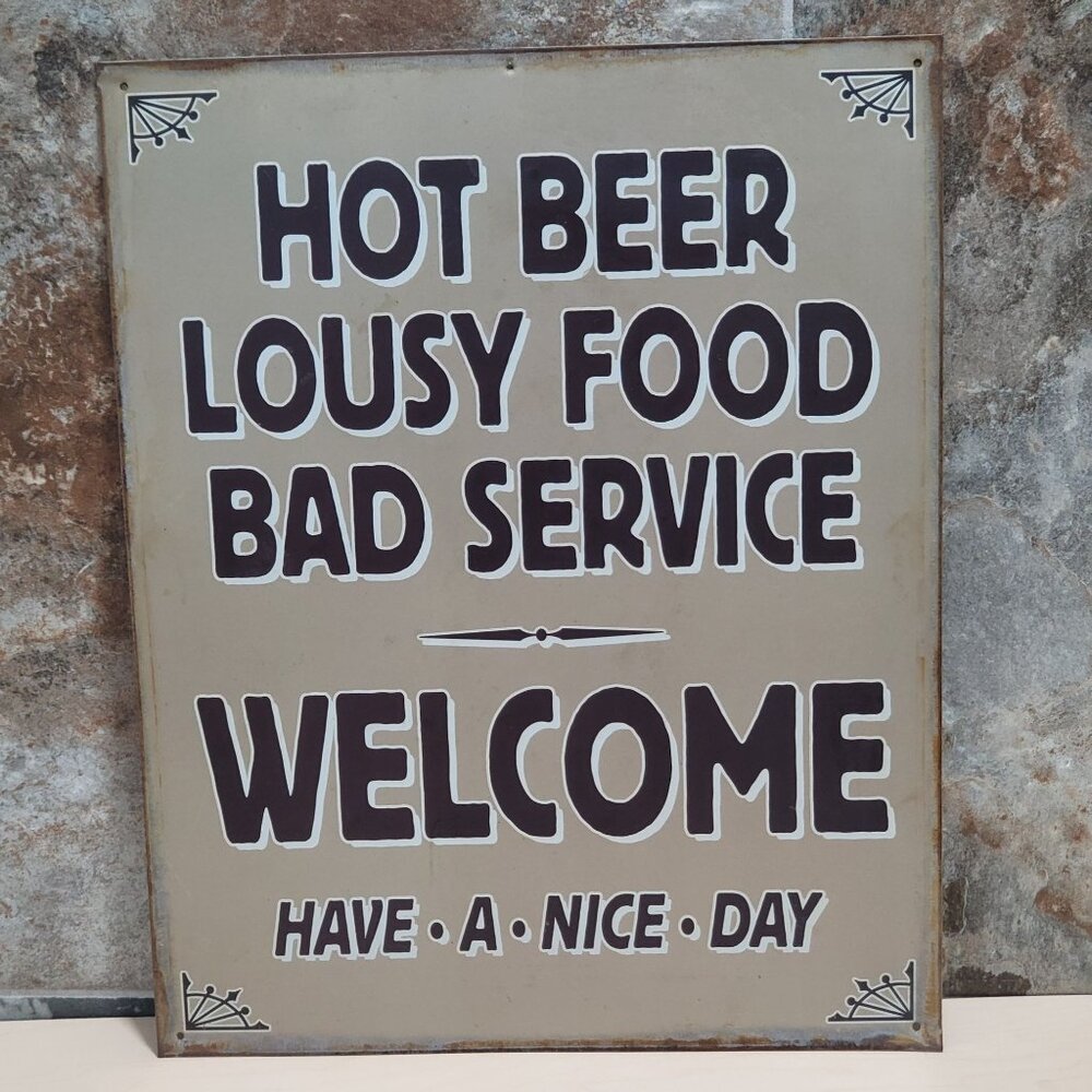 Hot Beer Lousy Food Bad Service Metal Tin Sign Wall Plaque Distressed Look